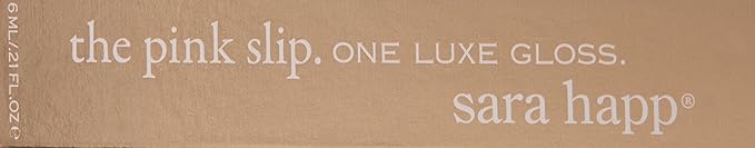 Sara Happ Pink Slip Luxe Gloss with Subtle Slip
